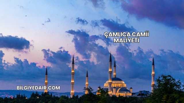 Çamlıca Camii Maliyeti