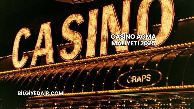Casino Açma Maliyeti 2025