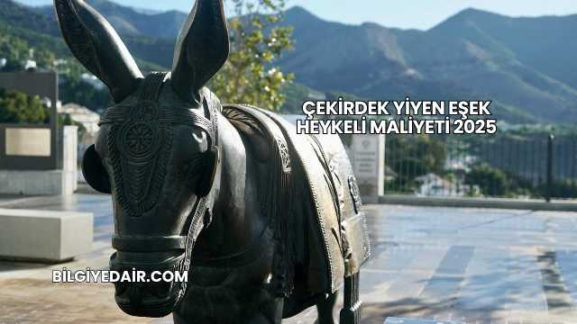 Çekirdek Yiyen Eşek Heykeli Maliyeti 2025