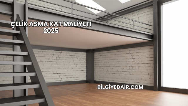 Çelik Asma Kat Maliyeti 2025