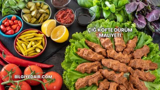 Çiğ Köfte Dürüm Maliyeti