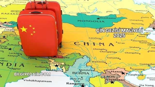 Çin Gezisi Maliyeti 2025