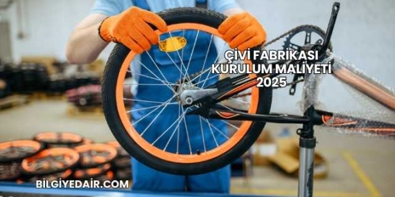 Çivi Fabrikası Kurulum Maliyeti 2025