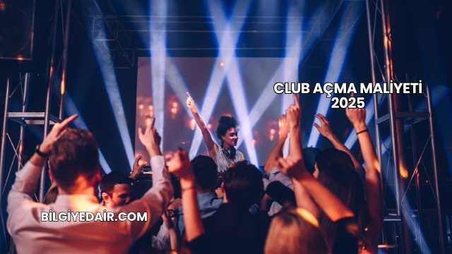 Club Açma Maliyeti 2025