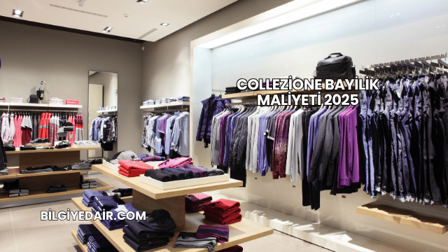 Collezione Bayilik Maliyeti 2025