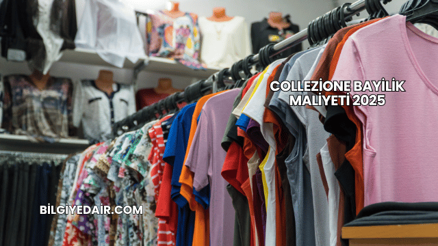 Collezione Bayilik Maliyeti 2025