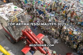 Çöp Arıtma Tesisi Maliyeti 2025
