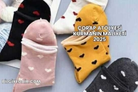 Çorap Atölyesi Kurmanın Maliyeti 2025