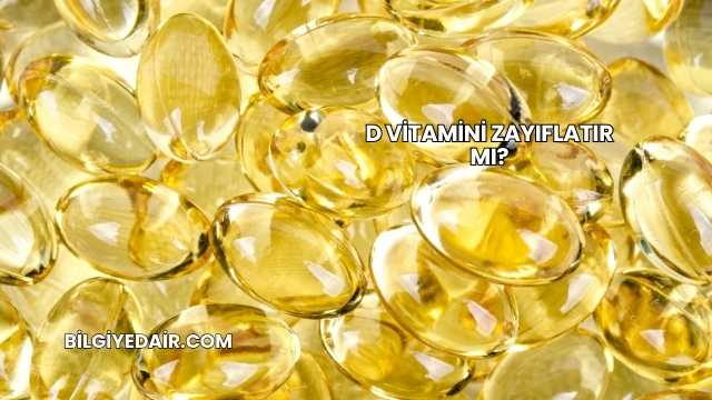D Vitamini Zayıflatır mı?