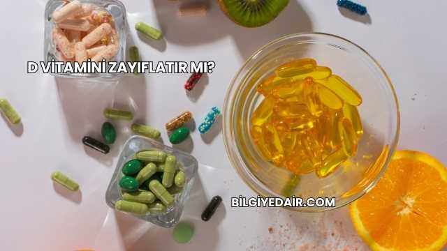 D Vitamini Zayıflatır mı?