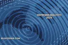 Depremin Maliyeti 2025