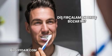 Diş Fırçalamak Oruç Bozar mı?