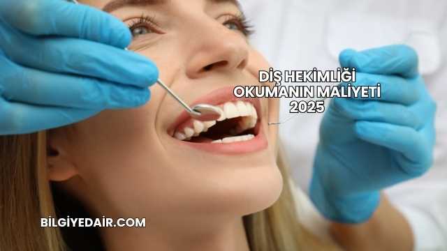 Diş Hekimliği Okumanın Maliyeti 2025