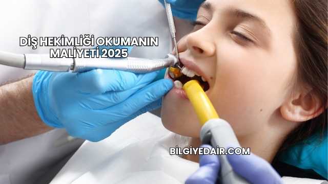 Diş Hekimliği Okumanın Maliyeti 2025