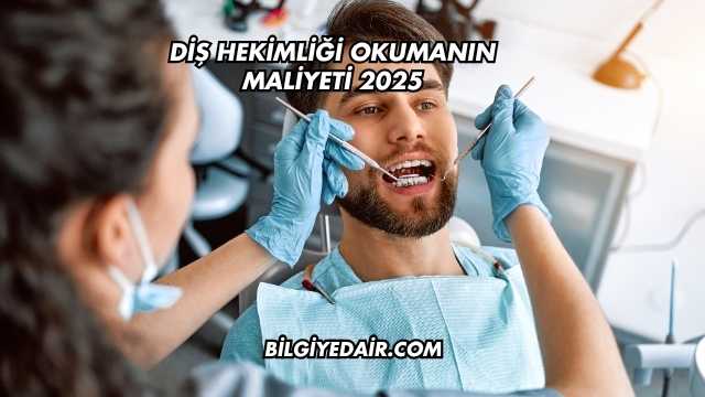 Diş Hekimliği Okumanın Maliyeti 2025