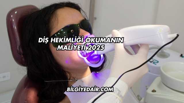 Diş Hekimliği Okumanın Maliyeti 2025