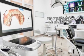 Diş Kliniği Açma Maliyeti 2025