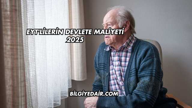 EYT'lilerin Devlete Maliyeti 2025