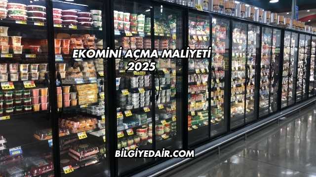 Ekomini Açma Maliyeti 2025