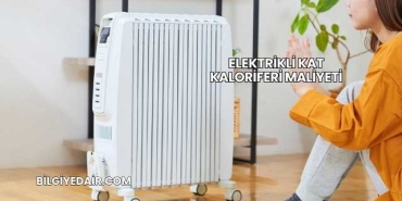 Elektrikli Kat Kaloriferi Maliyeti