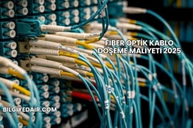 Fiber Optik Kablo Döşeme Maliyeti 2025