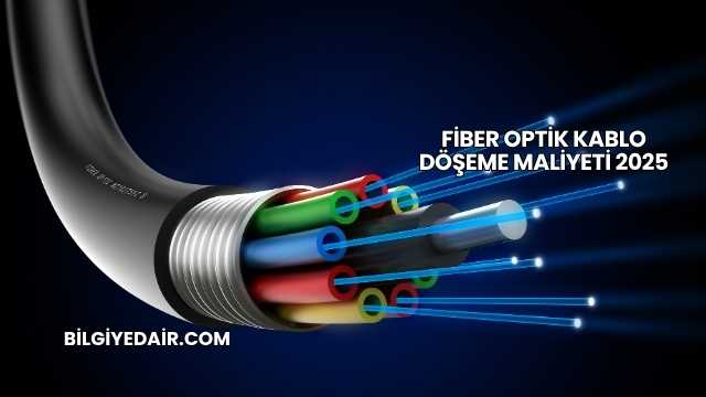 Fiber Optik Kablo Döşeme Maliyeti 2025
