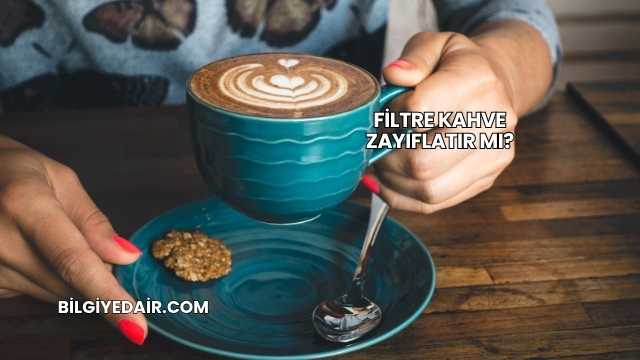 Filtre Kahve Zayıflatır mı?