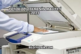 Fotokopi Çekmenin Maliyeti 2025