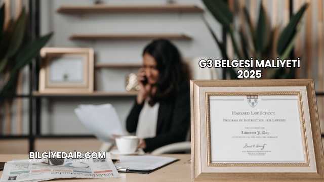 G3 Belgesi Maliyeti 2025