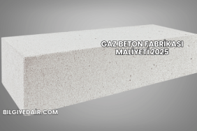 Gaz Beton Fabrikası Maliyeti 2025