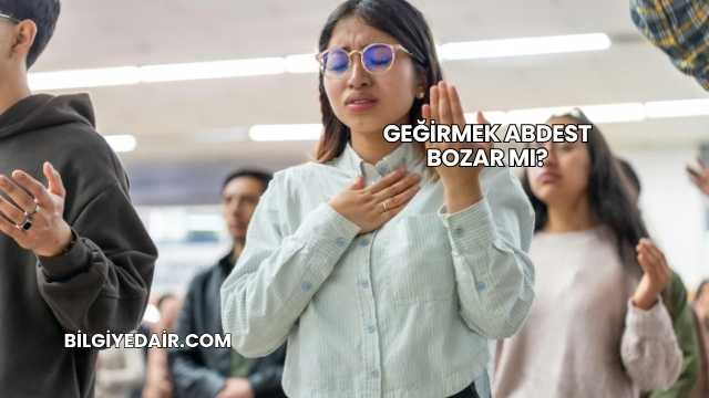 Geğirmek Abdest Bozar mı?