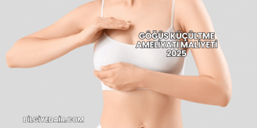 Göğüs Küçültme Ameliyatı Maliyeti 2025