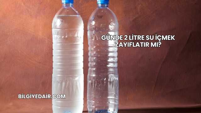 Günde 2 Litre Su İçmek Zayıflatır mı?