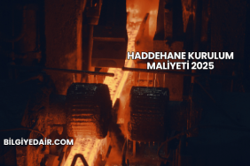 Haddehane Kurulum Maliyeti 2025