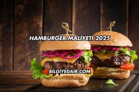 Hamburger Maliyeti 2025
