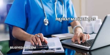Hayrat Maliyeti 2025