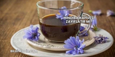 Hindiba Kahvesi Zayıflatır mı?