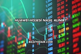 Huawei Hissesi Nasıl Alınır?