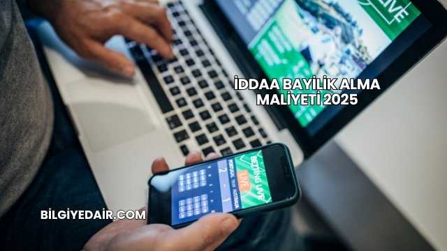 İddaa Bayilik Alma Maliyeti 2025