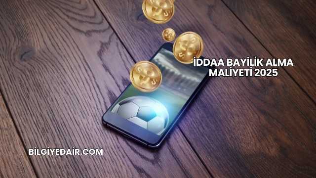 İddaa Bayilik Alma Maliyeti 2025