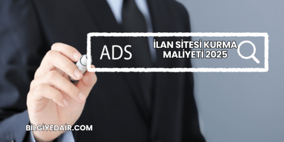 İlan Sitesi Kurma Maliyeti 2025