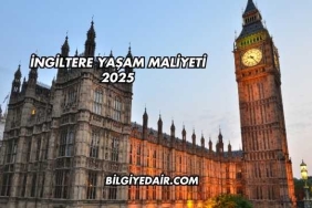 İngiltere Yaşam Maliyeti 2025