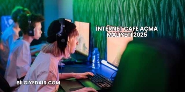 İnternet Cafe Açma Maliyeti 2025