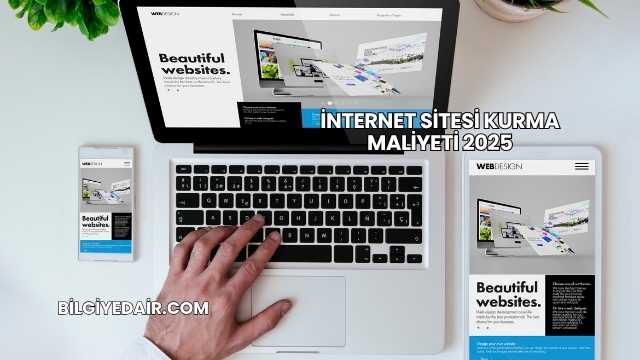 İnternet Sitesi Kurma Maliyeti 2025
