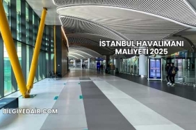 İstanbul Havalimanı Maliyeti 2025