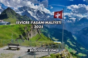 İsviçre Yaşam Maliyeti 2025