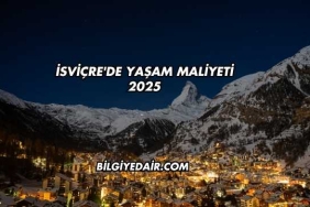 İsviçre'de Yaşam Maliyeti 2025