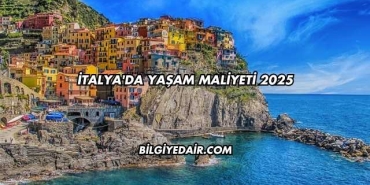 İtalya'da Yaşam Maliyeti 2025