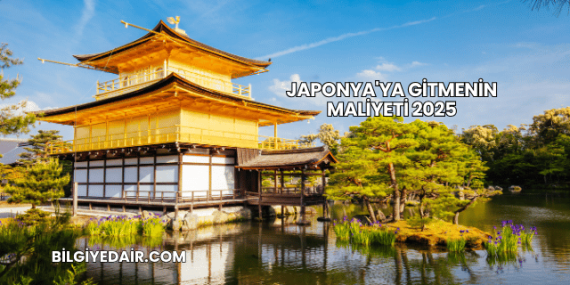 Japonya’ya Gitmenin Maliyeti 2025