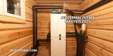 Jeotermal Isıtma Maliyeti 2025